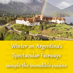 Winter on Argentina's Spectacular Fairways sample the incredible cuisine